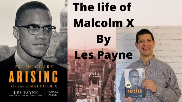 The life of Malcolm X by Les Payne