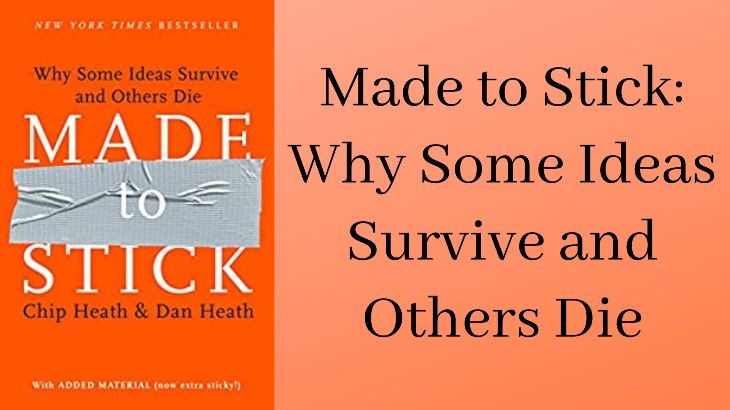 Made to Stick: Why Some Ideas Survive and Others Die
