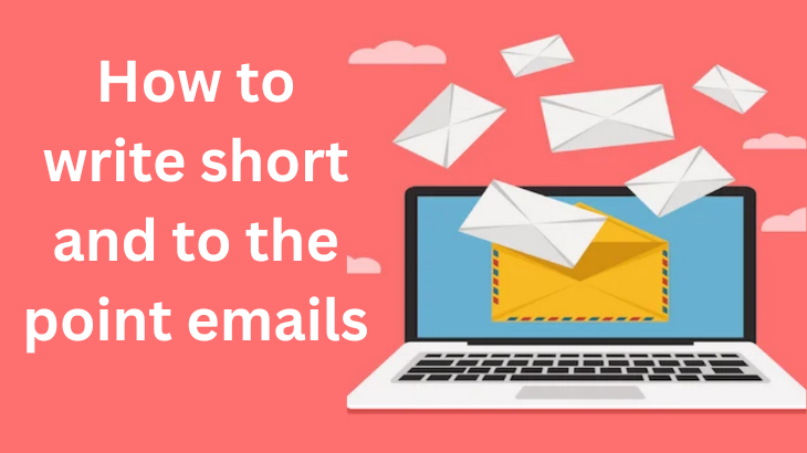 How to write short and to the point emails