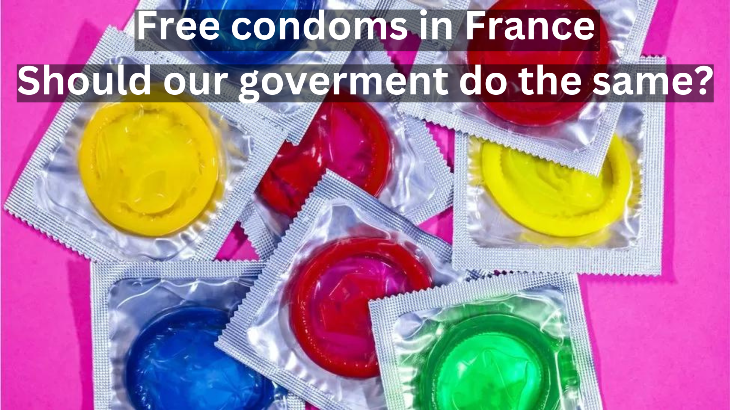Free condoms in France, Should our government do the same?