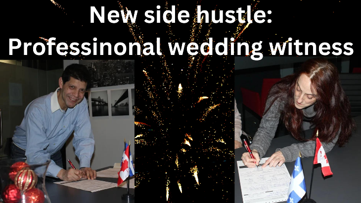 New side hustle: Professional Wedding Witness Services in Montreal