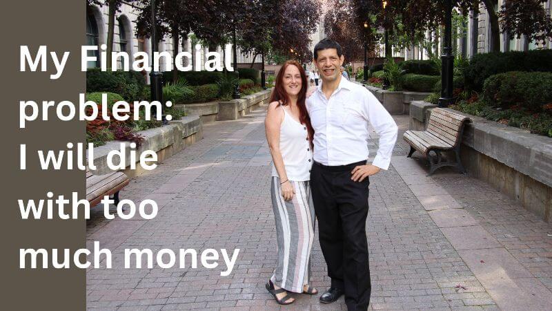 Dying with too much money