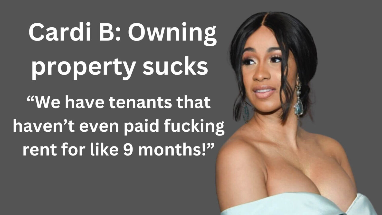 Cardi B Owning property sucks; Tenants don't pay rent