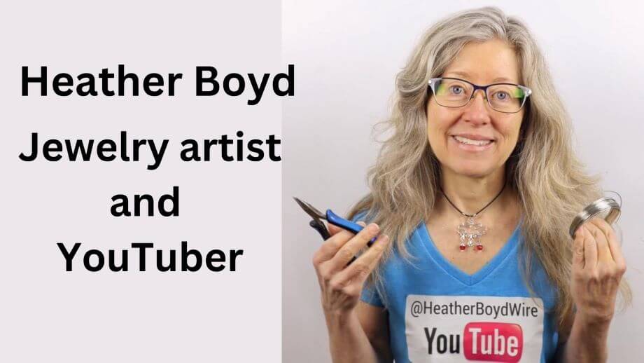 Heather Boyd, Jewelry artist, YouTuber