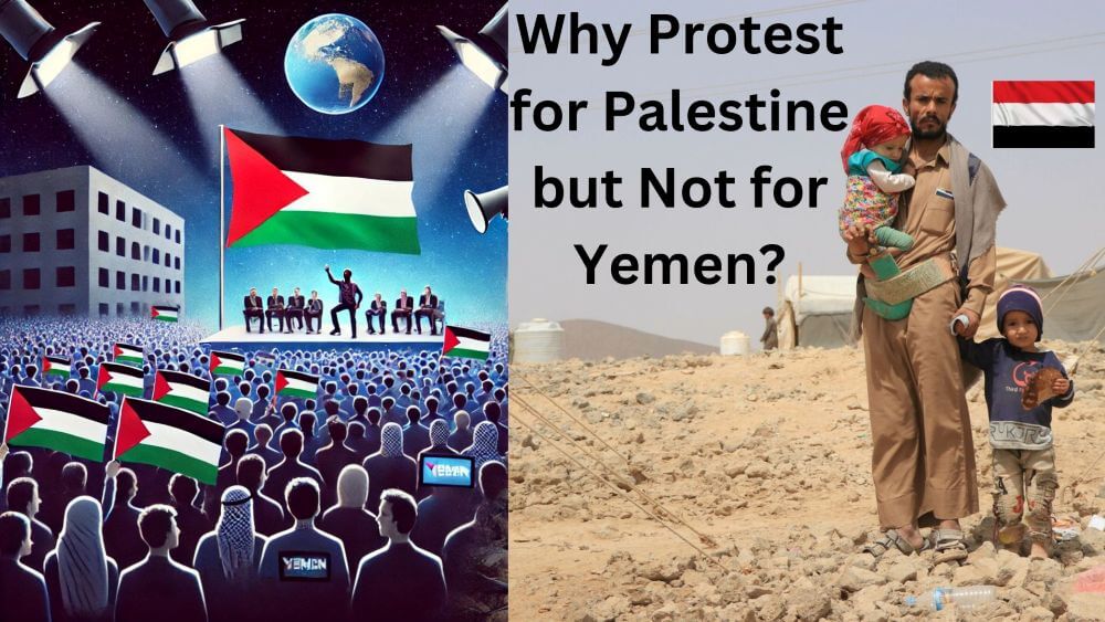 Selective Outrage: Why Millions Protest for Palestine but Not for Yemen