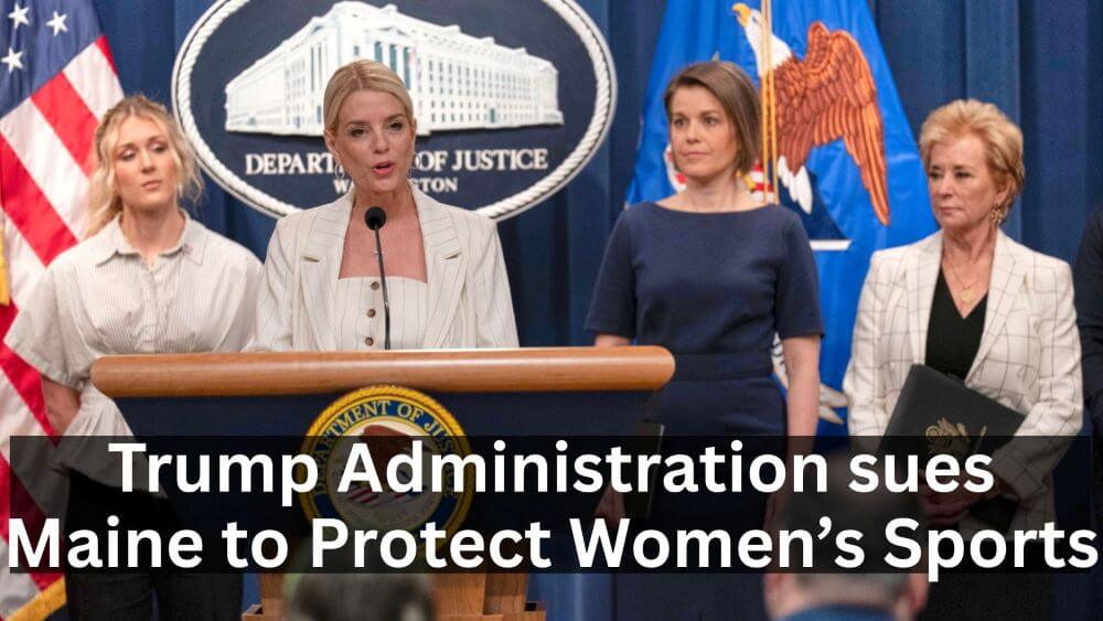 Trump Administration Targets Maine in Fight to Protect Women’s Sports