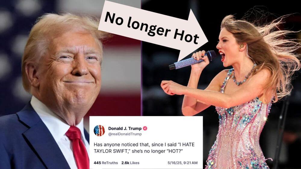 Trump Declares Taylor Swift Is No Longer Hot