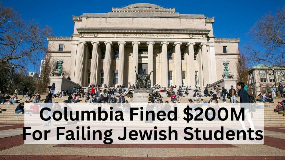 Columbia University will Pay a $200M Fine; A Triumph for Meritocracy and Antisemitism