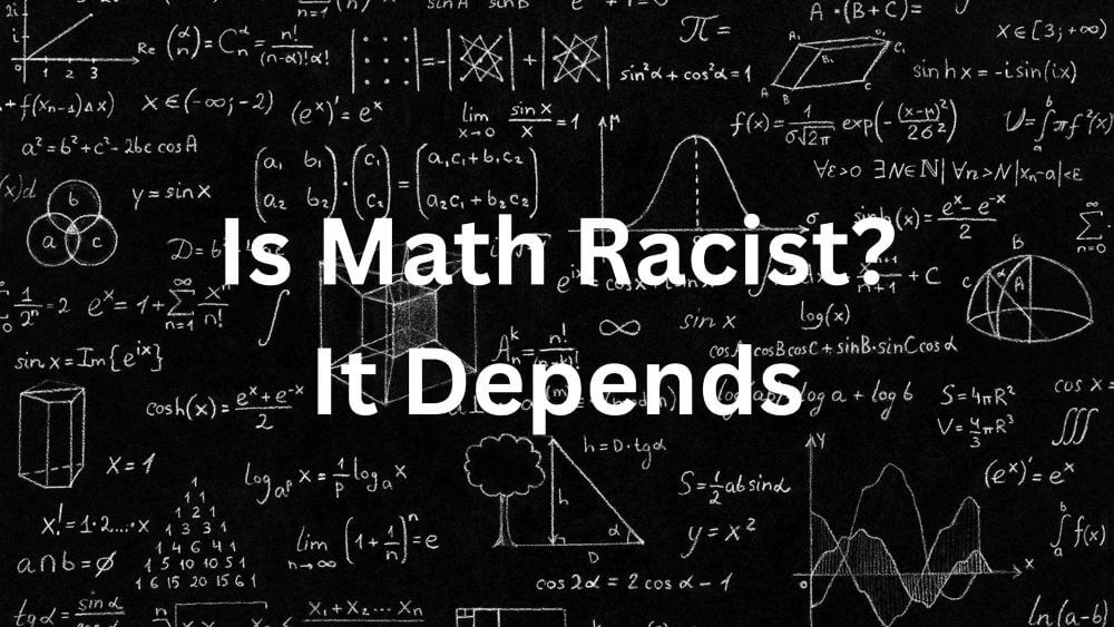 Mathematics is racist according to DEI proponents