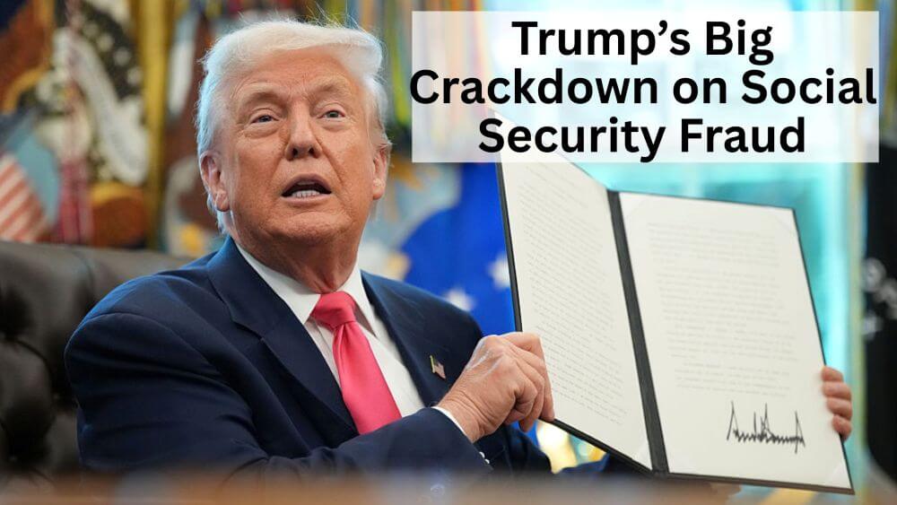 Trump Is Fixing Social Security by Eliminating Fraud and Abuse
