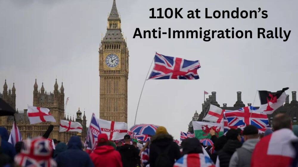 Unite the Kingdom: Inside London’s 110,000-Strong Anti-Immigration Rally