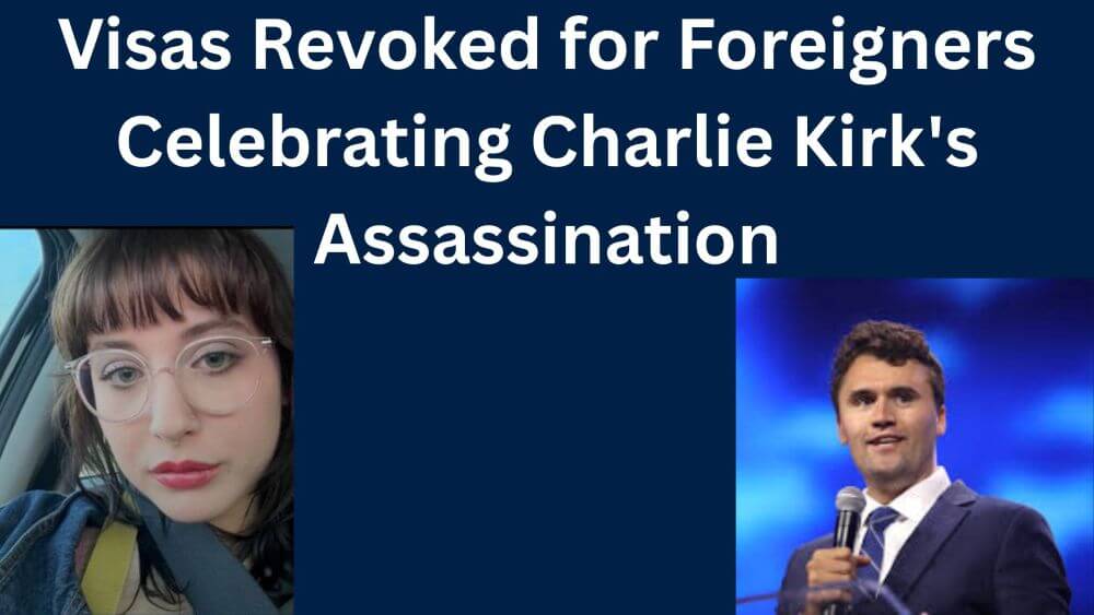 Visas Revoked for Foreigners Celebrating Charlie Kirk’s Assassination