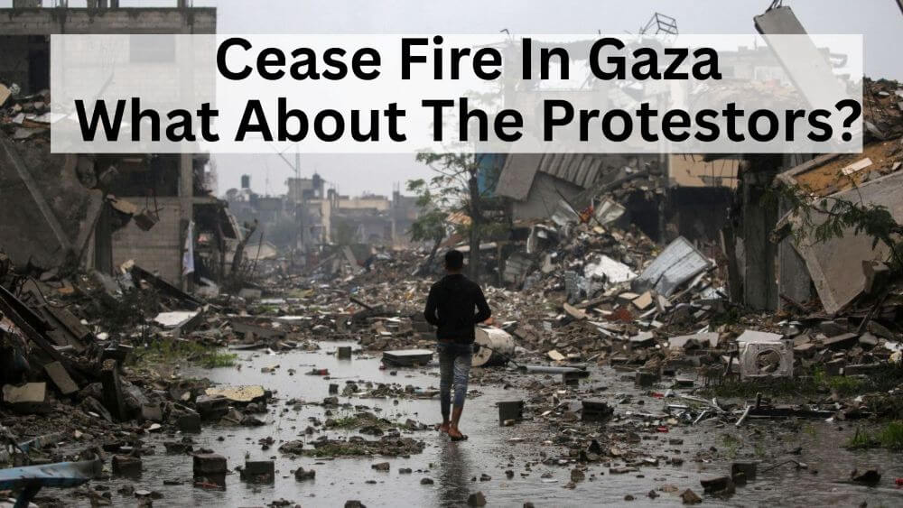 Finally, Ceasefire in Gaza: What Will Happen to Pro-Palestinian Protesters?