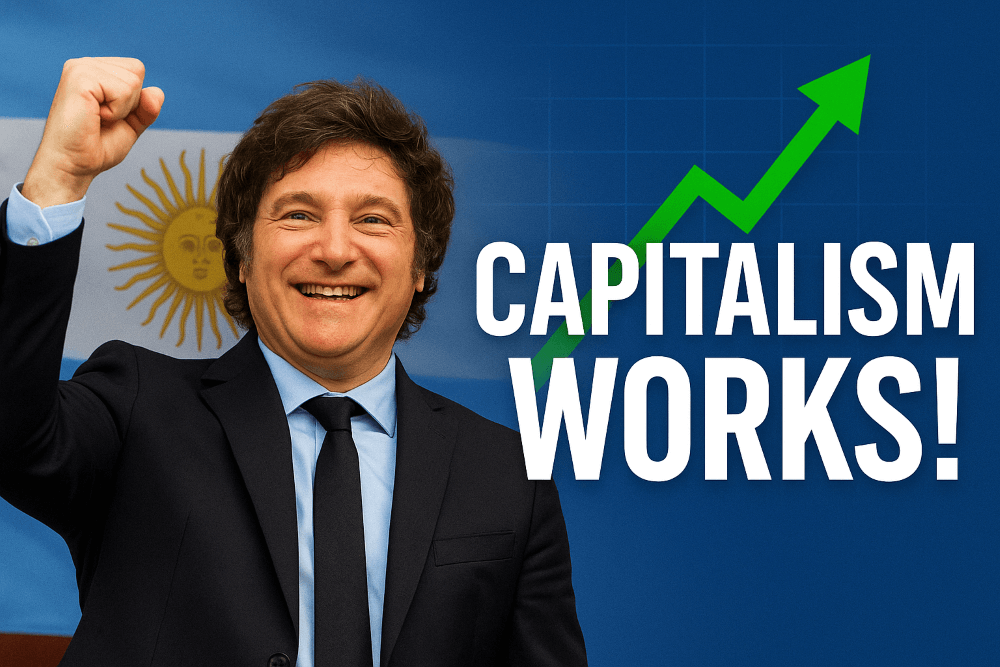 Javier Milei Is Pulling Argentina Out of Poverty — Capitalism Works
