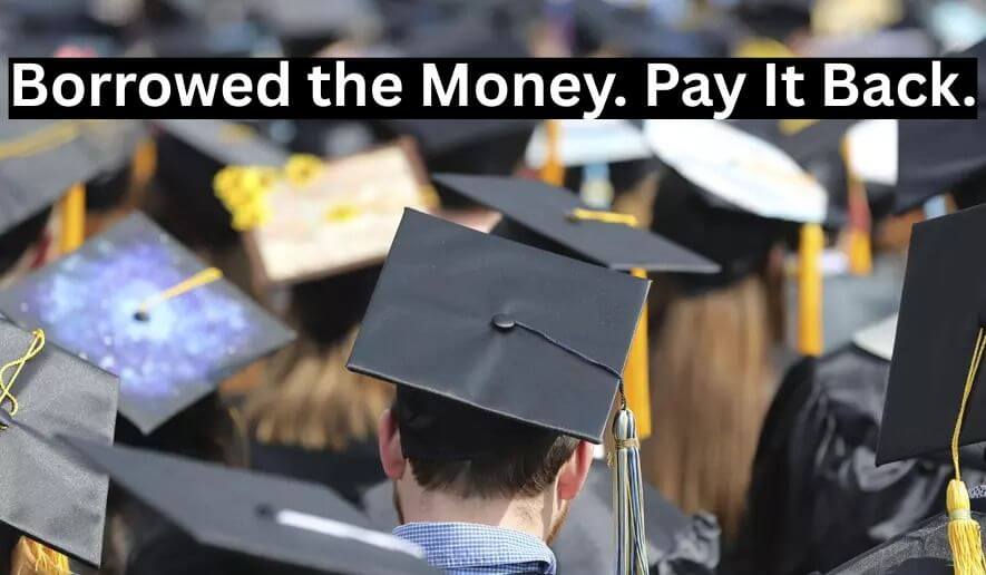 Fairness Restored: Student Loans Were Always Meant to Be Repaid