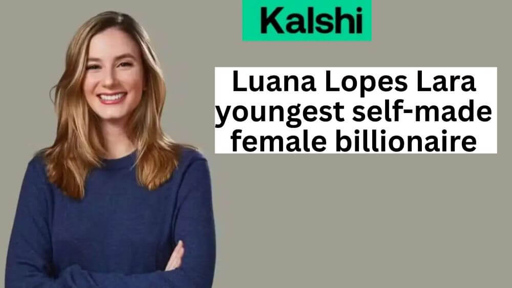 Luana Lopes Lara youngest self-made female billionaire