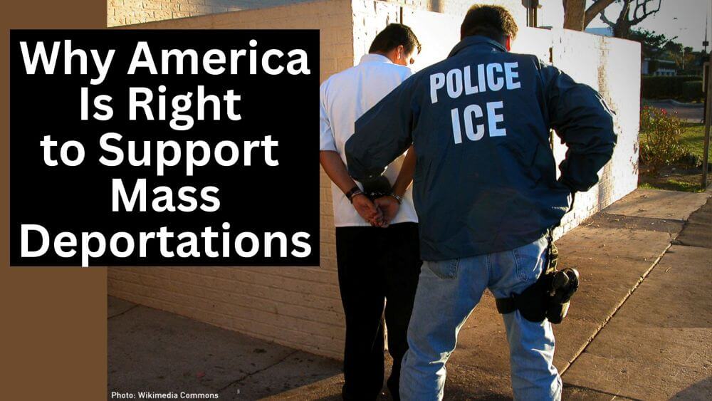 Why America Is Right to Support Mass Deportations