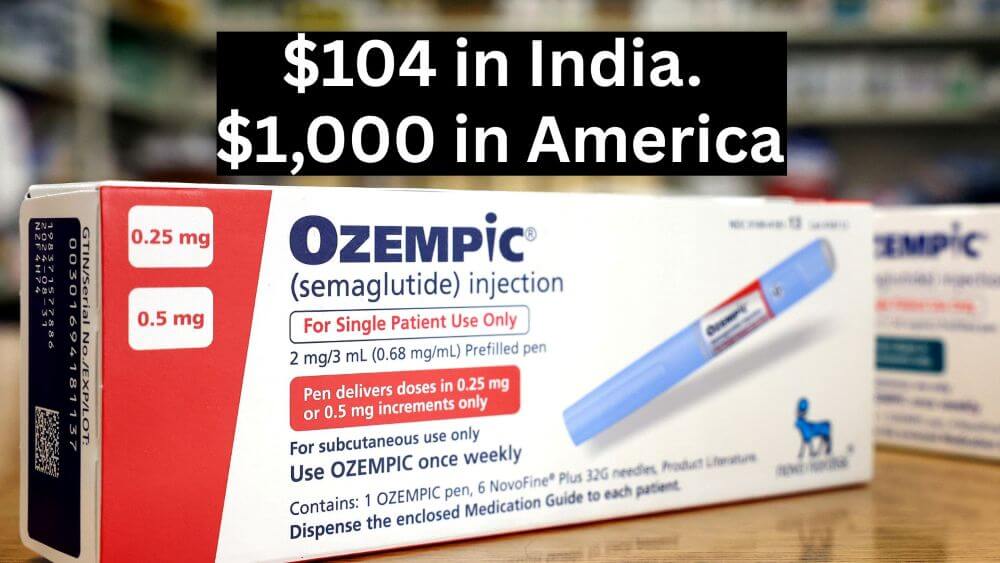 Ozempic, India, and the Great American Drug Pricing Scam