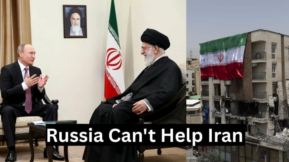 Russia-Iran Alliance: Why Putin Can’t Save Tehran