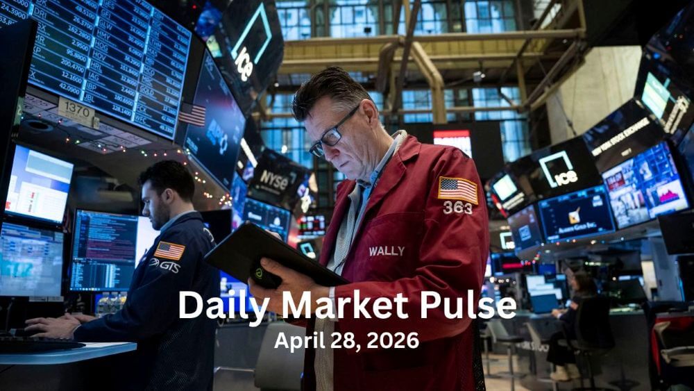 Daily Market Pulse, April 28, 2026